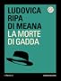 La morte di Gadda (i Corsivi)