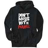 Hoodie Mens Black  Don't mess with Pharell  Male Names