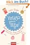 Vintage your life!: Besser leben, weniger ausgeben zwischen K�che und Kleiderschrank