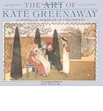 The art of Kate Greenaway : a nostalgic portrait of childhood