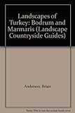 Landscapes of Turkey (Bodrum and Marmaris) : a countryside guide