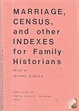 Marriage, census and other indexes for family historians