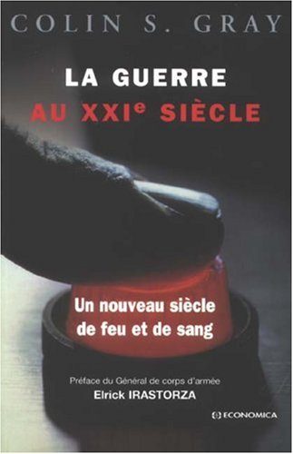 La guerre au XXIe siècle : Un nouveau siècle de feu et de sang