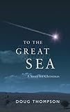 To the Great Sea : a story for Christmas