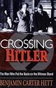 Crossing Hitler: The Man Who Put the Nazis on the Witness Stand