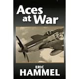Aces At War: The American Aces Speak