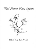 Amazon / The Petite Bergerie Press: Wild Flower Plant Spirits (Debra Kaatz)