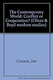 The contemporary world : conflict or co-operation?
