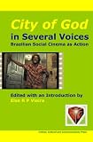 City of God in several voices : Brazilian social cinema as action