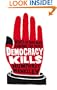 Democracy Kills