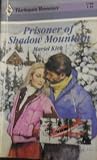 Prisoner of Shadow Mountain (Harlequin Romance No. 2786) by Mariel Kirk