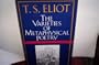 The Varieties of Metaphysical Poetry: The Clark Lectures at Trinity College, Cambridge, 1926, and the Turnbull Lectures at the Johns Hopkins Univers