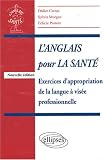 Revue Ellipses Marketing  / L'anglais pour la santé : Exercices d'appropriation de la langue à visée professionnelle