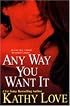 Any Way You Want It