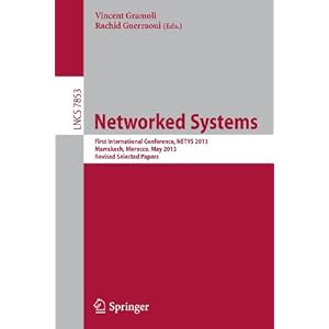 【クリックで詳細表示】Networked Systems： First International Conference， NETYS 2013， Marrakech， Marocco， May 2-4， 2013， Revised Selected Papers (Lecture Notes in Computer Science / Computer Communication Networks and Telecommunications) [ペーパーバック]