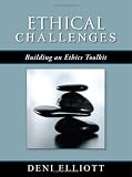 Ethical Challenges: Building an Ethics Toolkit