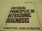 Physical principles of ultrasonic diagnosis