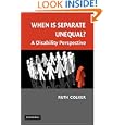 When is Separate Unequal?: A Disability Perspective (Disability, Law and Policy Series) by Ruth Colker