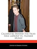 Celebrities Behind the Feud: Shia LaBeouf vs. Frankie Muniz
