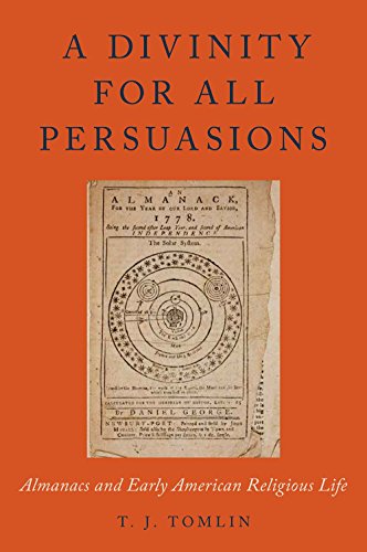 A Divinity for All Persuasions: Almanacs and Early American Religious Life (Religion in America)