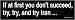 If at first you don't succeed try, try, and try Iran. -Magnetic Bumper Sticker.