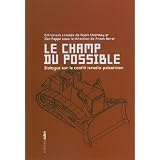 Le champ du possible : Dialogue sur le conflit isra�lo-palestinienpar Noam Chomsky