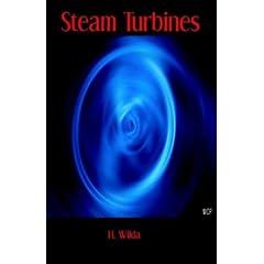 Steam Turbines: Their Theory and Construction (The Broadway Series of Engineering Handbooks)