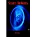 Steam Turbines: Their Theory and Construction (The Broadway Series of Engineering Handbooks)