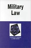 Military Law in a Nutshell (2nd ed. Nutshell Series)
