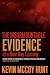 The Insurmountable Evidence of A New Day Coming by Kevin, McCoy Hunt ISBN 1600343228
