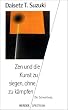 Zen und die Kunst zu siegen, ohne zu k�mpfen. Der Schwertweg.