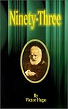 Ninety-three (The romances of Victor Hugo)