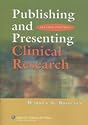 Publishing and Presenting Clinical Research, Second Edition