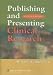 Publishing and Presenting Clinical Research, Second Edition