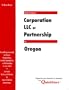 How to Form a Corporation, LLC or Partnership in Oregon