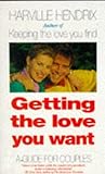 Getting the Love You Want: A Guide for Couples
