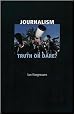 Journalism: Truth or Dare?
