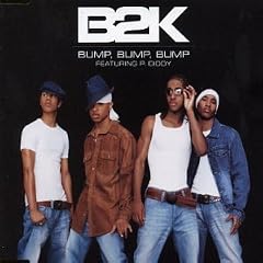 Bump Bump Bump by B2K, P Diddy, and B2k (Ft P Diddy) (Audio CD - 2003) - Import
