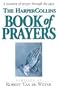 HarperCollins Book of Prayers: A Treasury of Prayers Through the Ages