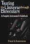 Touring the Universe Through Binoculars: Complete Astronomer's Guidebook (Wiley Science Editions)