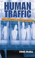 Human Traffic_Sex, Slaves and Immigration
