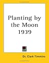 Planting by the Moon 1939
