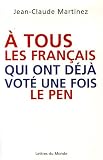 A tous les Fran�ais qui ont d�j� vot� d�j� une fois Le Pen