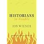 Historians in Trouble: Plagiarism, Fraud, and Politics in the Ivory Tower