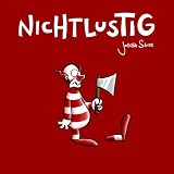 Nichtlustig, Band 1: Nichtlustig: BD 1von "Joscha Sauer"