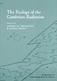The Ecology of the Cambrian Radiation (Critical Moments and Perspectives in Earth History and Paleobiology)