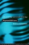 Raymond Williams: Making Connections