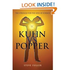 Kuhn Vs.Popper: The Struggle for the Soul of Science