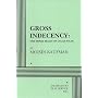 Gross Indecency: The Three Trials of Oscar Wilde