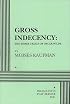 Gross Indecency: The Three Trials of Oscar Wilde